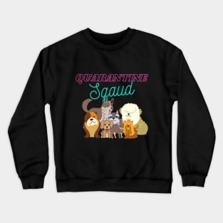 Quarantine Squad Crewneck Sweatshirt